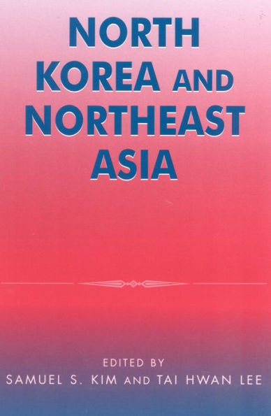North Korea and Northeast Asia / Edition 1