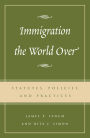 Immigration the World Over: Statutes, Policies, and Practices