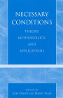 Necessary Conditions: Theory, Methodology, and Applications