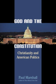 God and the Constitution: Christianity and American Politics