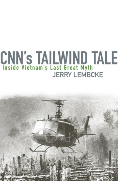 CNN's Tailwind Tale: Inside Vietnam's Last Great Myth