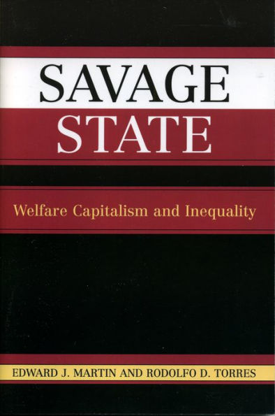 Savage State: Welfare Capitalism and Inequality