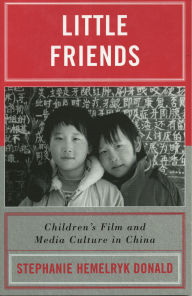 Little Friends: Children's Film and Media Culture in China