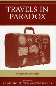 Title: Travels in Paradox: Remapping Tourism, Author: Claudio Minca