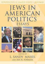 Title: Jews in American Politics: Essays / Edition 1, Author: Sandy L. Maisel