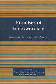 Title: Promises of Empowerment: Women in Asia and Latin America / Edition 1, Author: Jennifer L. Troutner