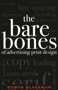 The Bare Bones of Advertising Print Design / Edition 1