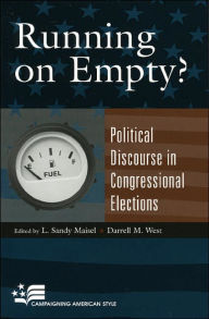Running on Empty?: Political Discourse in Congressional Elections / Edition 1