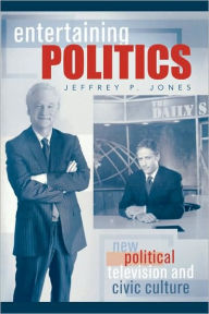 Entertaining Politics / Edition 1