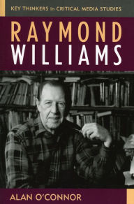 Title: Raymond Williams, Author: Alan O'Connor