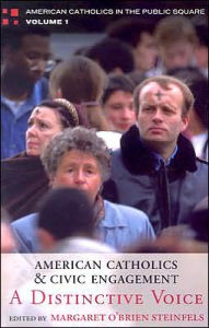 Title: American Catholics and Civic Engagement: A Distinctive Voice / Edition 1, Author: Margaret O'Brien Steinfels