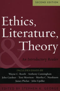 Title: Ethics, Literature, and Theory: An Introductory Reader, Author: Stephen K. George