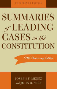 Title: Summaries of Leading Cases on the Constitution, Author: Joseph F. Menez