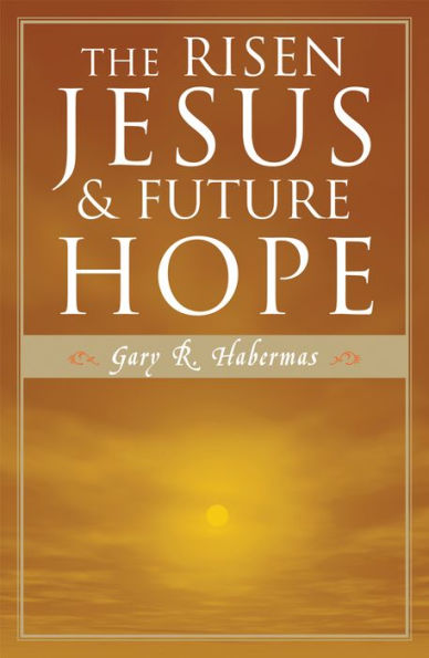 The Risen Jesus and Future Hope / Edition 1