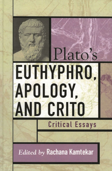 Plato's Euthyphro, Apology, and Crito: Critical Essays