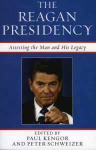 Title: The Reagan Presidency: Assessing the Man and His Legacy, Author: Paul Kengor