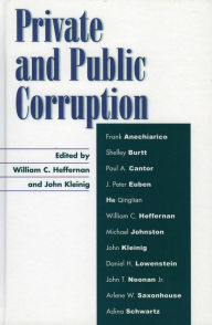 Title: Private and Public Corruption, Author: William C. Heffernan