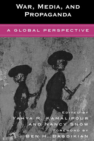 War, Media, and Propaganda: A Global Perspective