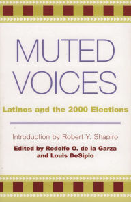 Muted Voices: Latinos and the 2000 Elections / Edition 1