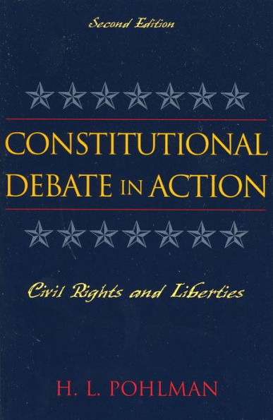 Constitutional Debate in Action: Civil Rights and Liberties / Edition 2