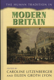 Title: The Human Tradition in Modern Britain / Edition 1, Author: Myriam Boussahba-Bravard