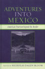 Adventures into Mexico: American Tourism beyond the Border