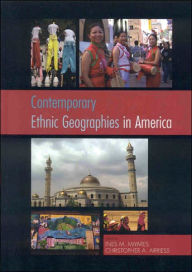 Contemporary Ethnic Geographies in America / Edition 1