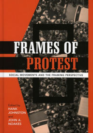 Title: Frames of Protest: Social Movements and the Framing Perspective, Author: Hank Johnston