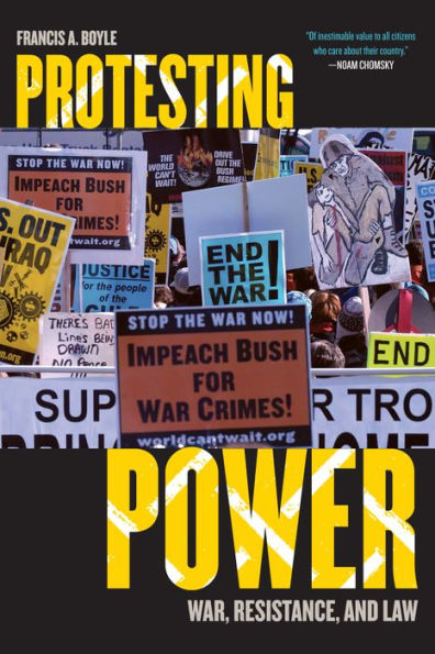 Protesting Power: War, Resistance, and Law