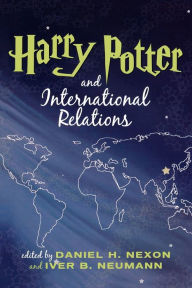 Title: Harry Potter and International Relations / Edition 1, Author: Daniel H. Nexon