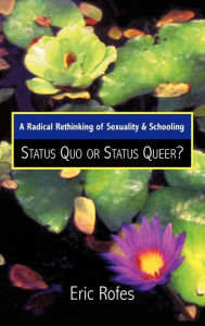 A Radical Rethinking of Sexuality and Schooling: Status Quo or Status Queer?