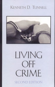 Title: Living Off Crime, Author: Kenneth D. Tunnell