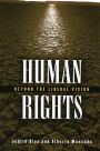 Human Rights: Beyond the Liberal Vision