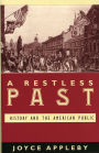 A Restless Past: History and the American Public / Edition 1