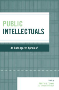 Title: Public Intellectuals: An Endangered Species?, Author: Alyssa Bowditch