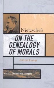nietzsche genealogy of morals 1st essay nietzsche genealogy of morals 1st essay