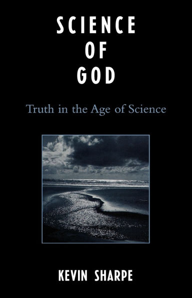 Science of God: Truth in the Age of Science