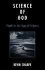 Science of God: Truth in the Age of Science