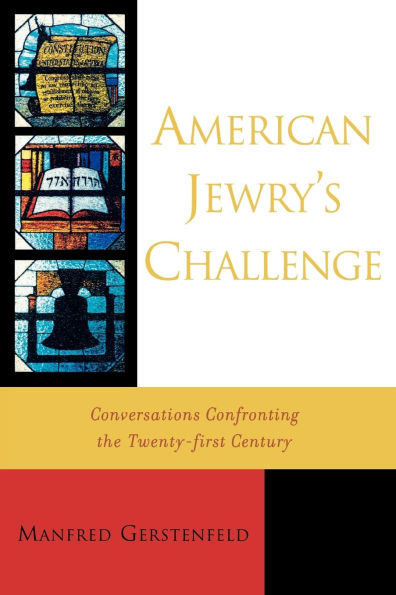 American Jewry's Challenge: Conversations Confronting the Twenty-first Century