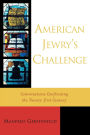 American Jewry's Challenge: Conversations Confronting the Twenty-first Century