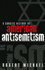 A Concise History of American Antisemitism