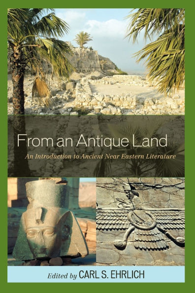 From an Antique Land: An Introduction to Ancient Near Eastern Literature