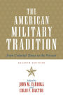 The American Military Tradition: From Colonial Times to the Present / Edition 2