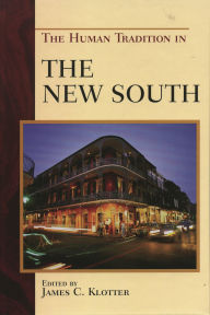 Title: The Human Tradition in the New South, Author: David L. Anderson