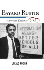 Bayard Rustin: American Dreamer