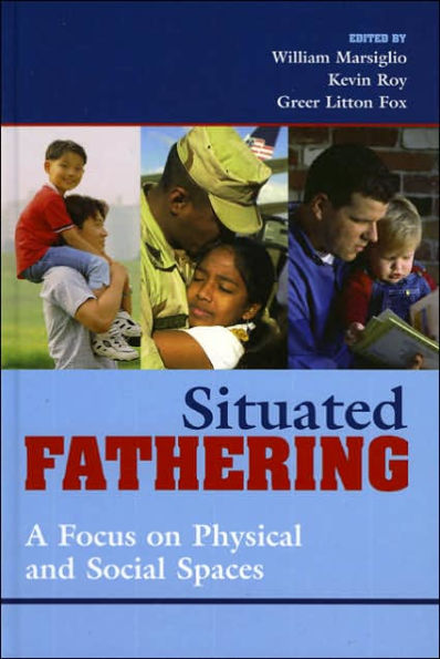 Situated Fathering: A Focus on Physical and Social Spaces