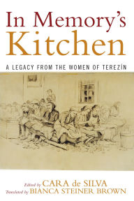 Title: In Memory's Kitchen: A Legacy from the Women of Terezin, Author: Michael Berenbaum director
