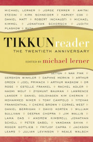 Title: The Tikkun Reader, Author: Michael Lerner president of Commonweal and co-founder of the Collaborative on Health and t