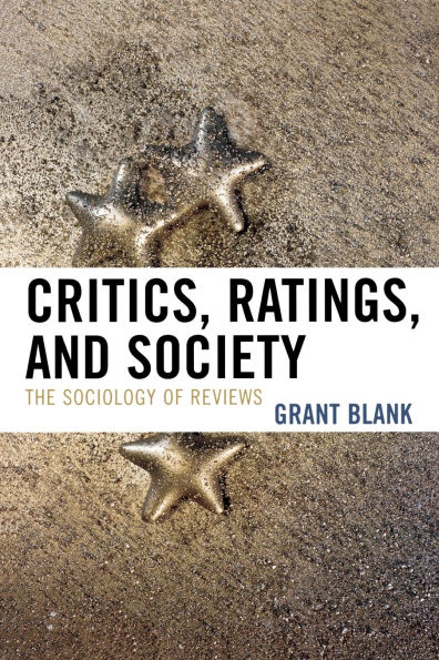 Critics, Ratings, and Society: The Sociology of Reviews