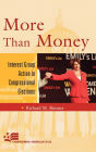 More Than Money: Interest Group Action in Congressional Elections